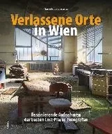 Obcojęzyczne przewodniki, mapy i atlasy - Verlassene Orte in Wien - miniaturka - grafika 1