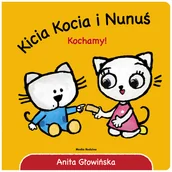 Baśnie, bajki, legendy - Kicia Kocia i Nunuś Kochamy! Anita Głowińska - miniaturka - grafika 1