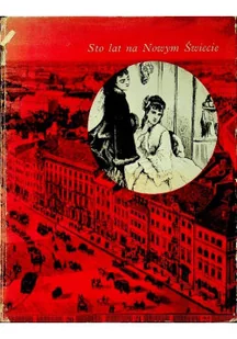 Sto lat na Nowym Świecie - Książki o kulturze i sztuce - miniaturka - grafika 1