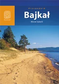 Przewodniki - Bajkał. Morze Syberii - miniaturka - grafika 1
