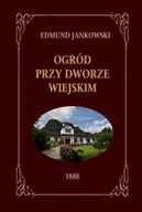 Archeologia - Jankowski Edmund Ogród przy Dworze wiejskim - mamy na stanie, wyślemy natychmiast - miniaturka - grafika 1