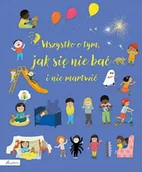 Książki edukacyjne - Wszystko o tym, jak się nie bać i nie martwić - miniaturka - grafika 1