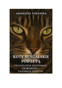 Koty bengalskie pod lupą. Psychologia zachowań, osobowości i tajemnice genetyki - E-booki - nauka - miniaturka - grafika 1