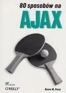 Systemy operacyjne i oprogramowanie - 80 sposobów na Ajax - miniaturka - grafika 1
