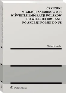 Czynniki migracji zarobkowych w świetle emigracji Polaków do Wielkiej Brytanii po akcesji Polski do UE - Prawo - miniaturka - grafika 1