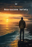 Powieści i opowiadania - Rozrzucone kwiaty - Kwiatkowski Roman - książka - miniaturka - grafika 1