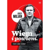 Biografie i autobiografie - Milian Jerzy Wiem i opowiem Jerzy Milian - miniaturka - grafika 1