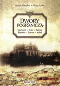 Książki regionalne - Dwory pogranicza, Kopciowice, Solec, Zabrzeg, Biasowice, Ściernice, Jedlina - miniaturka - grafika 1