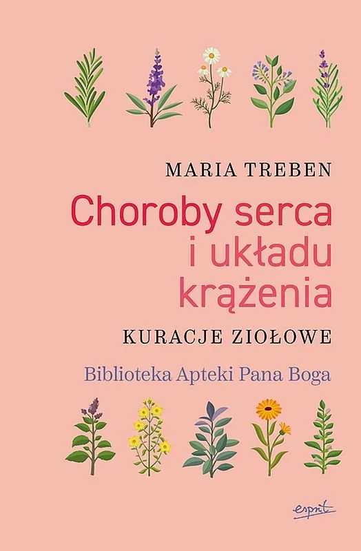 Maria Treben Choroby serca i układu krążenia Kuracje ziołowe