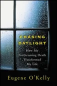 E-booki obcojęzyczne - Chasing Daylight:How My Forthcoming Death Transformed My Life [DRM] - miniaturka - grafika 1