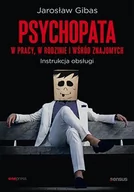 Audiobooki - literatura popularnonaukowa - Psychopata w pracy, w rodzinie i wśród znajomych. Instrukcja obsługi - miniaturka - grafika 1