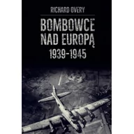 Historia świata - Napoleon V Richard Overy Bombowce nad Europą 1939-1945 - miniaturka - grafika 1