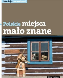 Polskie miejsca mało znane - Przewodniki - miniaturka - grafika 1