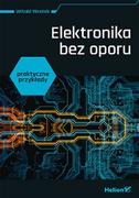 Technika - Elektronika bez oporu Praktyczne przykłady Nowa - miniaturka - grafika 1