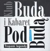 Książki o kulturze i sztuce - Klub Buda i Kabaret Pod Budą - miniaturka - grafika 1