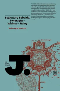 Sygnatury Sebalda. Zwierzęta – Widma – Ruiny - E-booki - nauka - miniaturka - grafika 1