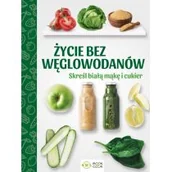 Książki kucharskie - Życie bez węglowodanów - miniaturka - grafika 1