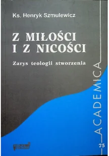 Z miłości i z nicości Używana - Religia i religioznawstwo - miniaturka - grafika 2