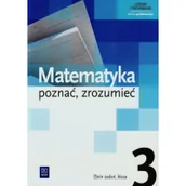 Podręczniki dla liceum - WSiP Matematyka. Poznać, zrozumieć. Zakres podstawowy. Klasa 3. Zbiór zadań - szkoła ponadgimnazjalna - Aleksandra Ciszkowska, Alina Przychoda, Zygmunt Łas - miniaturka - grafika 1