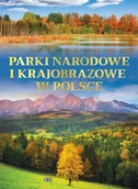 Albumy krajoznawcze - Parki narodowe i krajobrazowe w Polsce - praca zbiorowa - miniaturka - grafika 1