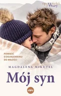 Powieści - eSPe Mój syn. Powieść o dojrzewaniu do miłości - Magdalena Mikutel - miniaturka - grafika 1