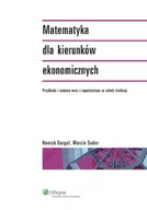 Podręczniki dla szkół wyższych - Matematyka dla Kierunków Ekonomicznych - miniaturka - grafika 1