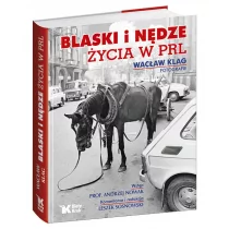 Biały Kruk Blaski i nędze życia w PRL - Andrzej Nowak, Wacław Klag