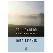 Poezja - Solilokutor Wiersze wybrane Jorg Bernig - miniaturka - grafika 1