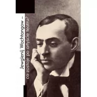 Książki o kulturze i sztuce - Instytut im. Jerzego Grotowskiego Jewgienij Wachtangow - co zostaje po artyście... - praca zbiorowa - miniaturka - grafika 1