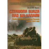 Historia Polski - Arkadiusz Wingert Czerwona burza nad Bałkanami 1944 - Glantz David M. - miniaturka - grafika 1