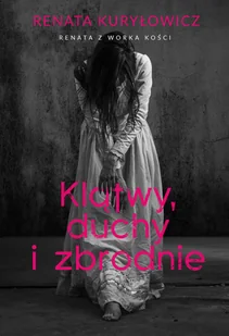 Klątwy, duchy i zbrodnie - Felietony i reportaże - miniaturka - grafika 1