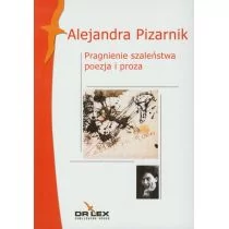 Pragnienie szaleństwa - Alejandra Pizarnik - Poezja - miniaturka - grafika 1