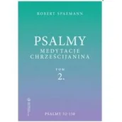 Religia i religioznawstwo - Psalmy. Medytacje chrześcijanina T.2 Psalmy 52-150 - miniaturka - grafika 1