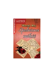 Astrum Spełniona miłość - Wanda Maj - Felietony i reportaże - miniaturka - grafika 3