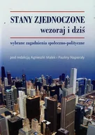 Podręczniki dla szkół wyższych - Stany Zjednoczone wczoraj i dziś. Wybrane zagadnienia społeczno-polityczne - miniaturka - grafika 1