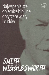 Najwspanialsze obietnice biblijne dotyczące wiary i cudów - Religia i religioznawstwo - miniaturka - grafika 1