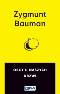 Wydawnictwo Naukowe PWN Obcy u naszych drzwi - Filozofia i socjologia - miniaturka - grafika 1