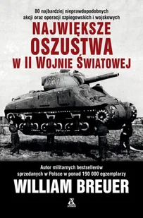Największe oszustwa w II wojnie światowej - II wojna światowa - miniaturka - grafika 1