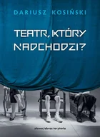 E-booki - kultura i sztuka - Teatr, który nadchodzi - miniaturka - grafika 1