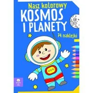 Kolorowanki, wyklejanki - Nasz kolorowy Kosmos i planety z naklejkami - miniaturka - grafika 1