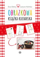 Książki kucharskie - Harmonia Obrazkowa książka kucharska Ewa Oleksy, Justyna Nizińska - miniaturka - grafika 1