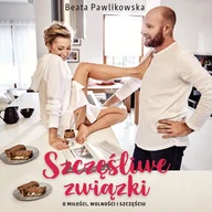 Audiobooki - poradniki - Szczęśliwe związki. O miłości, wolności i szczęściu - miniaturka - grafika 1