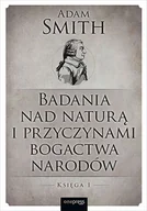 Ekonomia - Badania nad naturą i przyczynami bogactwa narodów. Księga 1 - Smith Adam - książka - miniaturka - grafika 1