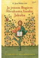 Religia i religioznawstwo - Esprit Józef Witko Ja jestem Bogiem Abrahama, Izaaka, Jakuba - miniaturka - grafika 1