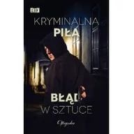 Kryminały - Kryminalna Piła. Błąd W Sztuce - miniaturka - grafika 1