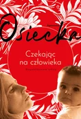 Biografie i autobiografie - Czekając na człowieka Nowa - miniaturka - grafika 1