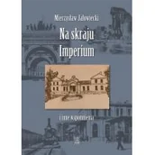 Pamiętniki, dzienniki, listy - Jałowiecki Mieczysław Na skraju Imperium i inne wspomnienia - miniaturka - grafika 1