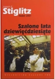 Wydawnictwo Naukowe PWN Stiglitz Joseph E. Szalone lata dziewięćdziesiąte - Historia Polski - miniaturka - grafika 2