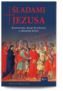 Rafael Śladami Jezusa. Rozważania drogi krzyżowej... - Religia i religioznawstwo - miniaturka - grafika 3
