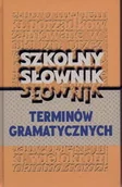 Słowniki języka polskiego - Szkolny słownik terminów gramatycznych - miniaturka - grafika 1